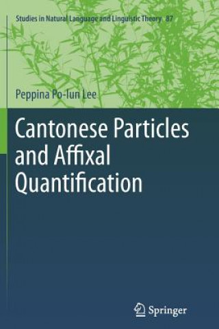 Knjiga Cantonese Particles and Affixal Quantification Peppina Po-lun Lee