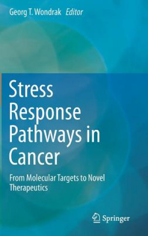 Livre Stress Response Pathways in Cancer, 1 Georg T. Wondrak