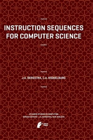 Kniha Instruction Sequences for Computer Science Jan A Bergstra