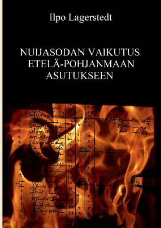 Livre Nuijasodan vaikutus Etela-Pohjanmaan asutukseen Ilpo Lagerstedt