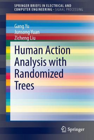 Buch Human Action Analysis with Randomized Trees Gang Yu