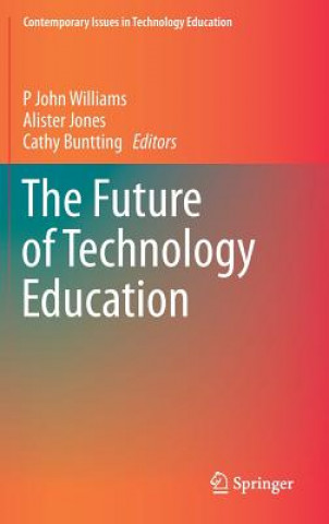 Książka Future of Technology Education John Williams