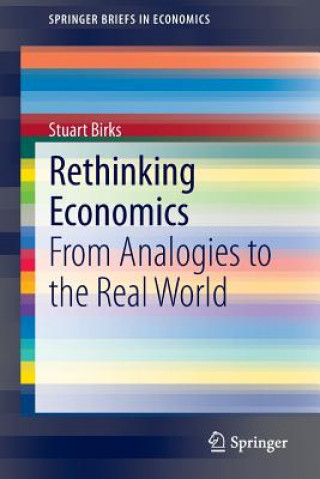 Kniha Rethinking Economics Stuart Birks