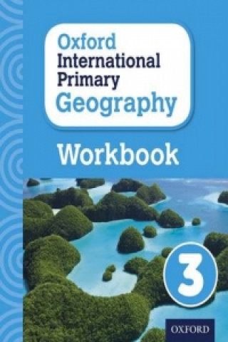 Carte Oxford International Primary Geography: Workbook 3 Terry Jennings