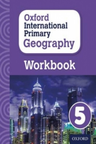 Carte Oxford International Primary Geography: Workbook 5 Terry Jennings