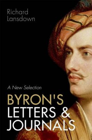 Könyv Byron's Letters and Journals Richard Lansdown