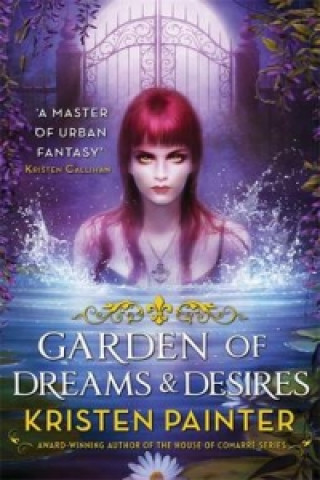 Könyv Garden of Dreams and Desires Kristen Painter