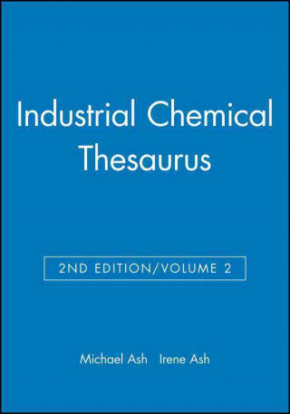 Kniha Industrial Chemical Thesaurus 2e V2 Irene Ash