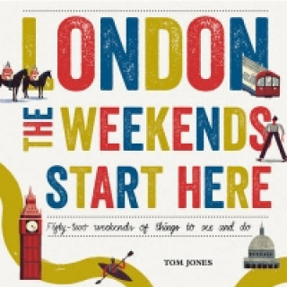 Book London, The Weekends Start Here Tom Jones