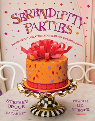 Kniha Serendipity Parties Stephen Bruce