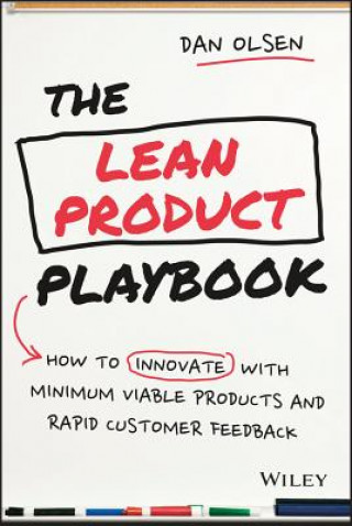 Książka Lean Product Playbook - How to Innovate with Minimum Viable Products and Rapid Customer Feedback Dan Olsen