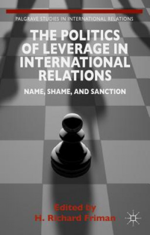 Kniha Politics of Leverage in International Relations H. Friman
