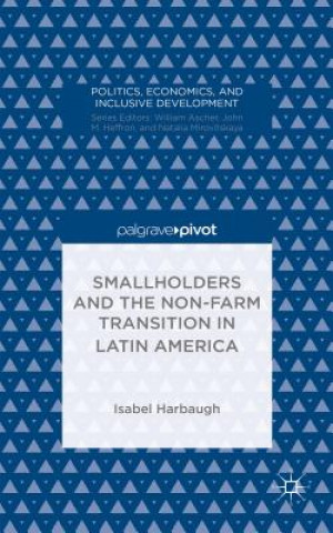 Kniha Smallholders and the Non-Farm Transition in Latin America Isabel Harbaugh