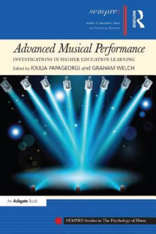 Buch Advanced Musical Performance: Investigations in Higher Education Learning Ioulia Papageorgi