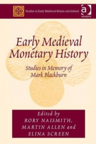 Kniha Early Medieval Monetary History Martin Allen