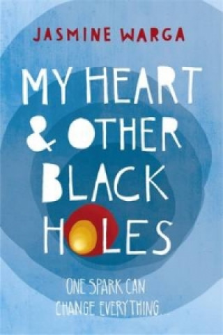 Kniha My Heart and Other Black Holes Jasmine Warga