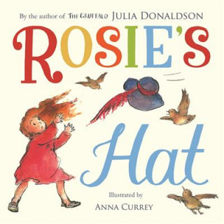 Könyv Rosie's Hat Julia Donaldson