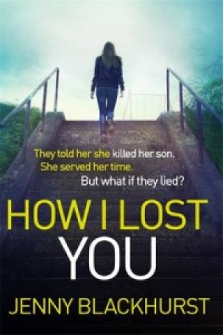 Kniha How I Lost You Jenny Blackhurst