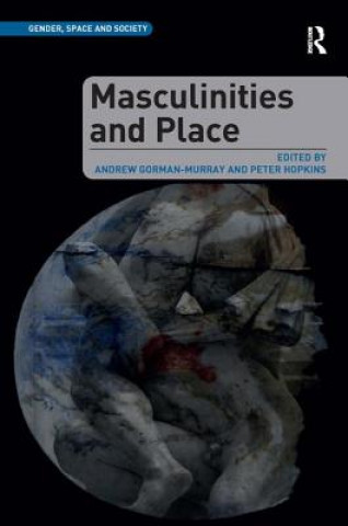 Książka Masculinities and Place Andrew Gorman-Murray