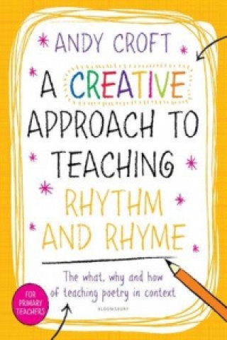 Knjiga Creative Approach to Teaching Rhythm and Rhyme Andy Croft