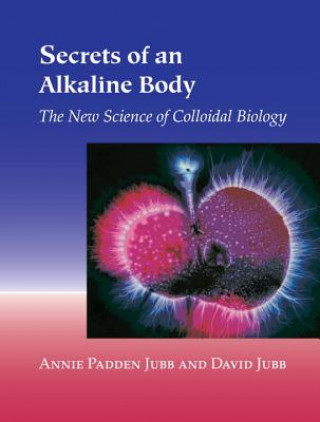 Kniha Secrets of an Alkaline Body Annie Padden Jubb