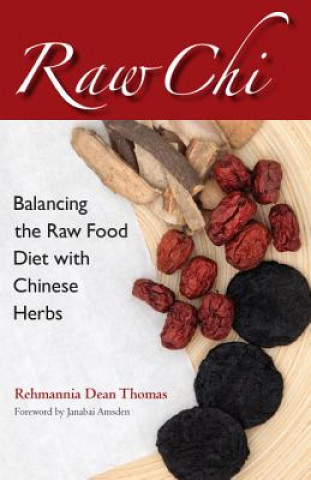 Book Raw Chi Rehmannia Dean Thomas
