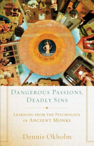 Buch Dangerous Passions, Deadly Sins Dennis Okholm