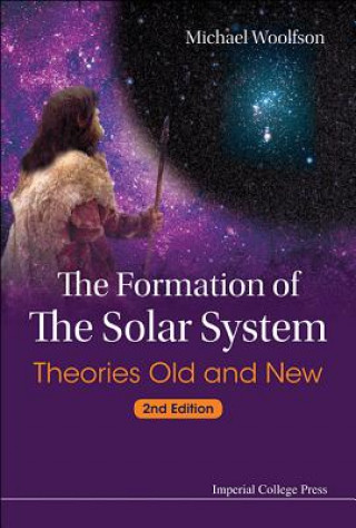 Buch Formation Of The Solar System, The: Theories Old And New (2nd Edition) Michael M. Woolfson