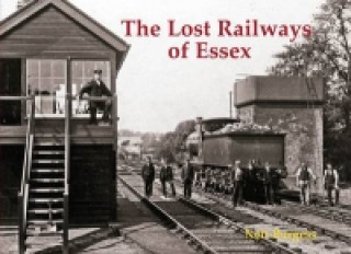 Knjiga Lost Railways of Essex Neil Burgess