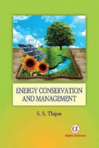 Könyv Energy Conservation and Management S. S. Thipse