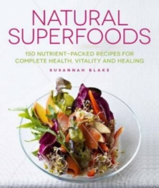 Knjiga Natural Superfoods Susannah Blake