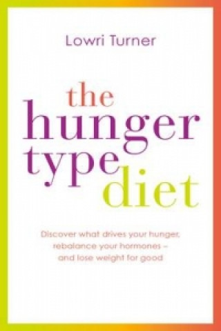 Kniha Hunger Type Diet Lowri Turner