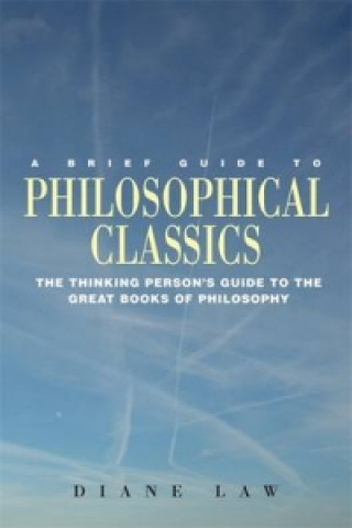 Kniha Brief Guide to Philosophical Classics Diane Law