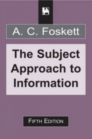 Книга Subject Approach to Information A.C. Foskett