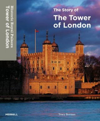 Książka Story of TheTower of London Tracy Borman