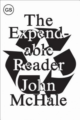 Knjiga Expendable Reader - Articles on Art, Architecture, Design, and Media (1951-79) John McHale