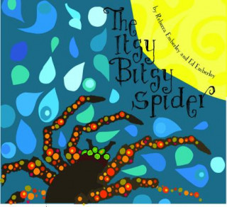 Kniha Itsy Bitsy Spider Rebecca Emberley