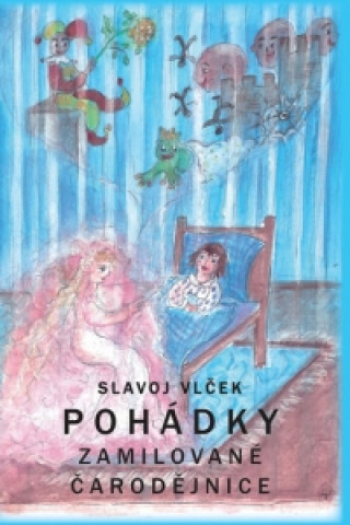 Book Pohádky zamilované čarodějnice Slavoj Vlček