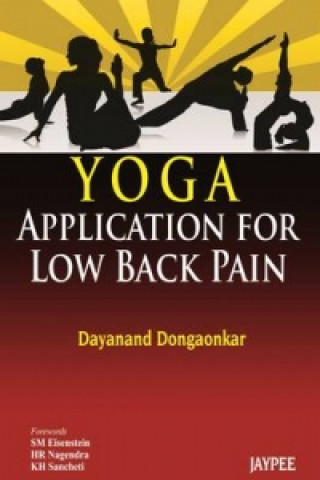 Könyv Yoga Application for Low Back Pain Dayanand Dongaonkar