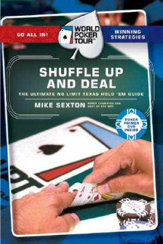 Könyv World Poker Tour(TM): Shuffle Up and Deal Mike Sexton