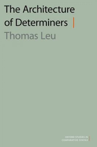 Kniha Architecture of Determiners Thomas Leu