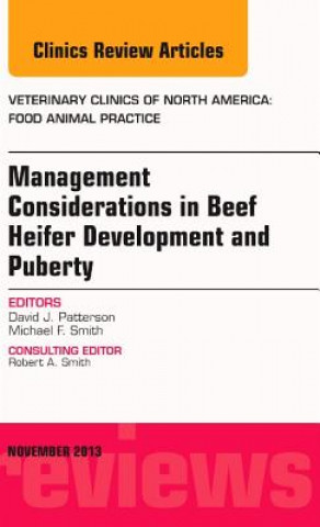 Kniha Beef Heifer Development, An Issue of Veterinary Clinics: Food Animal Practice David J Patterson