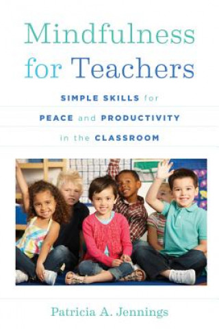 Livre Mindfulness for Teachers Patricia A. Jennings