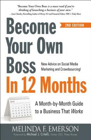 Carte Become Your Own Boss in 12 Months Melinda F. Emerson