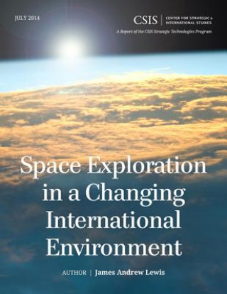 Knjiga Space Exploration in a Changing International Environment James Andrew Lewis