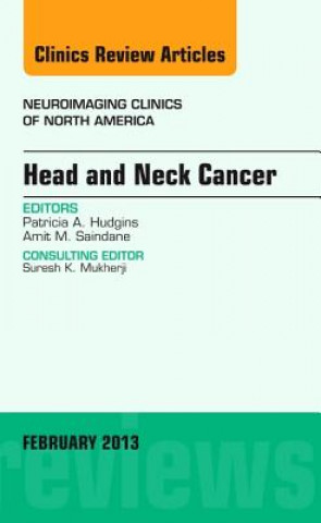 Könyv Head and Neck Cancer, An Issue of Neuroimaging Clinics Patricia Hudgins
