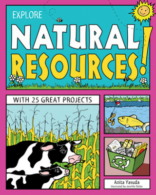 Knjiga EXPLORE NATURAL RESOURCES! Anita Yasuda