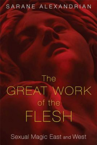 Kniha Great Work of the Flesh Sarane Alexandrian