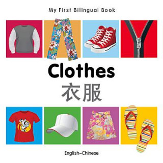 Carte My First Bilingual Book - Clothes - English-Chinese Milet