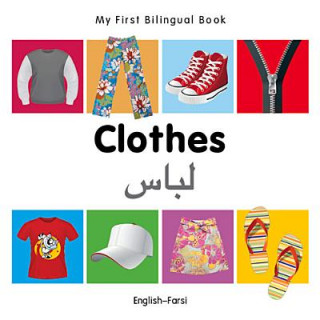 Kniha My First Bilingual Book -  Clothes (English-Farsi) Milet